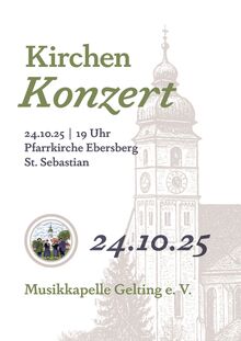 Plakat Kirchenkonzert Ebersberg, 24.10.25, 19 Uhr, Pfarrkirche St. Sebastian Ebersberg